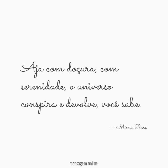 Aja com doçura