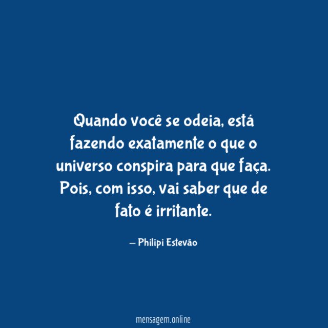 Quando você se odeia