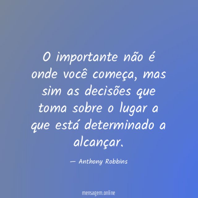 O importante não é onde você começa