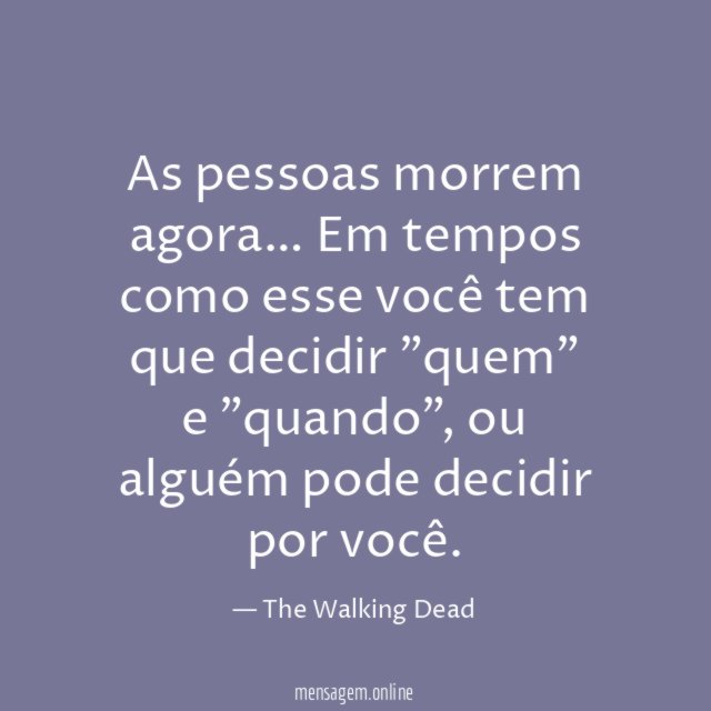 As pessoas morrem agora
