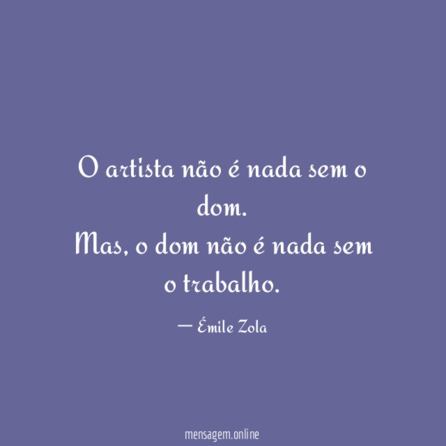 O artista não é nada sem o dom