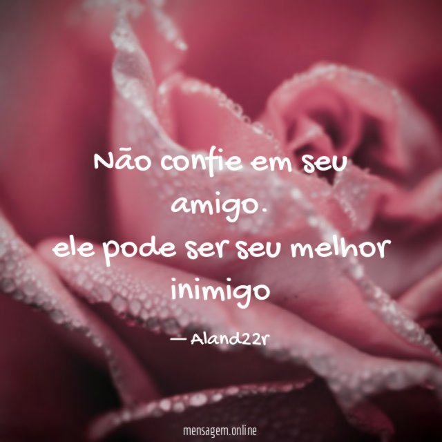 Não confie em seu amigo