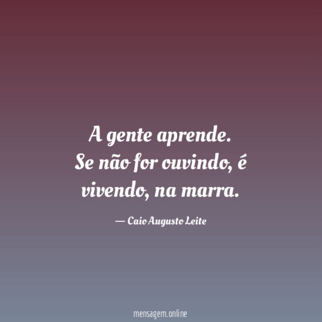 A gente aprende