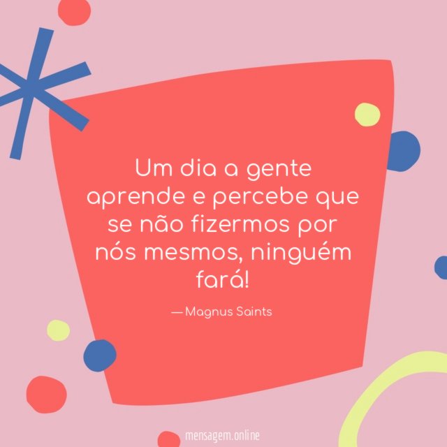 Um dia a gente aprende e percebe que