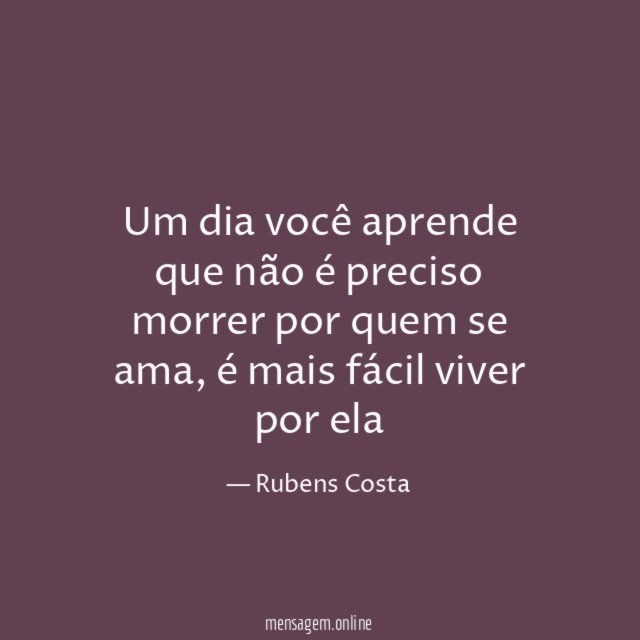 Um dia você aprende que não é preciso