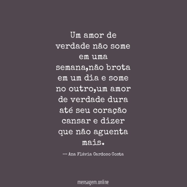 Um amor de verdade não some em uma semana