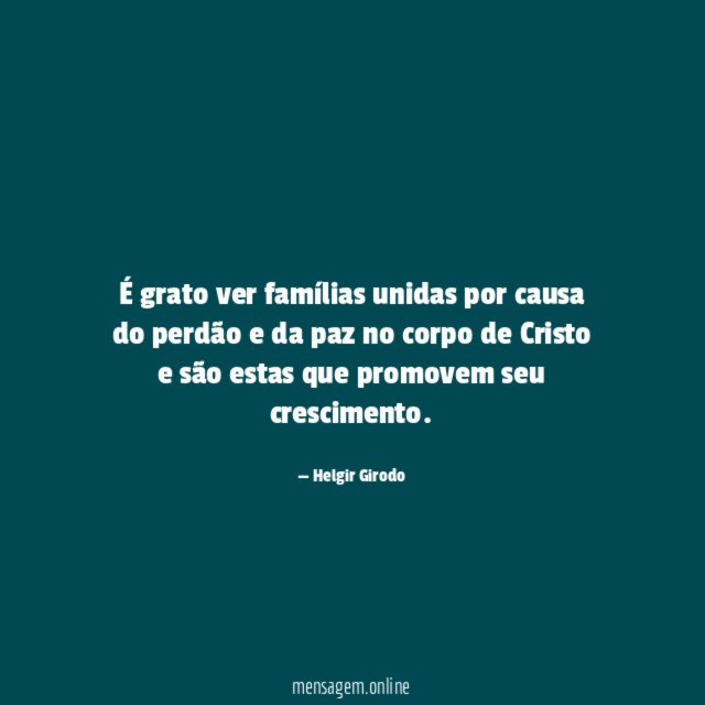 É grato ver famílias unidas por causa do