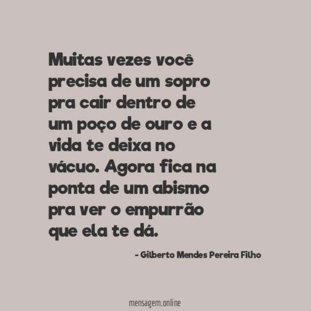 Muitas vezes você precisa de um sopro pra