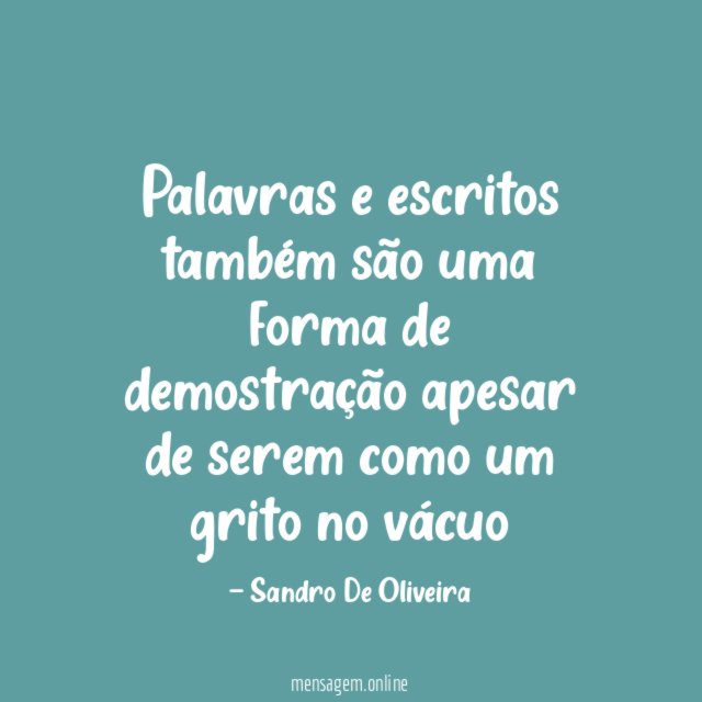 Palavras e escritos também são uma forma de