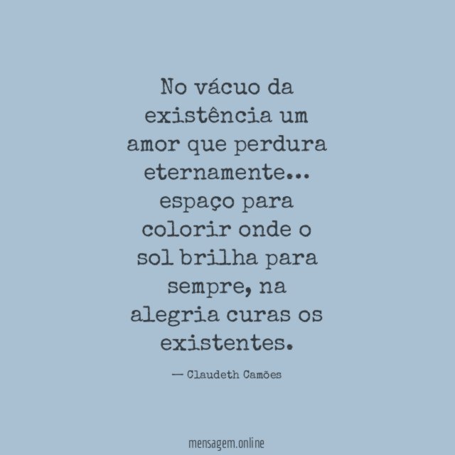No vácuo da existência um amor que perdura eternamente