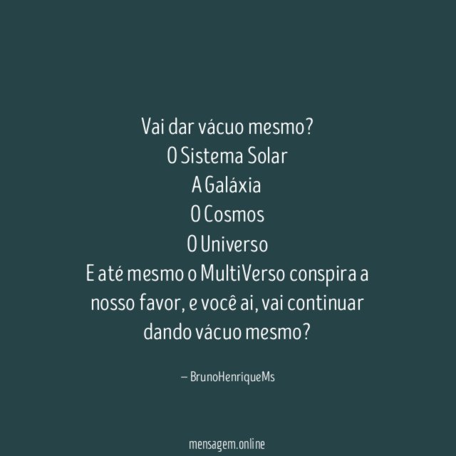 Vai dar vácuo mesmo