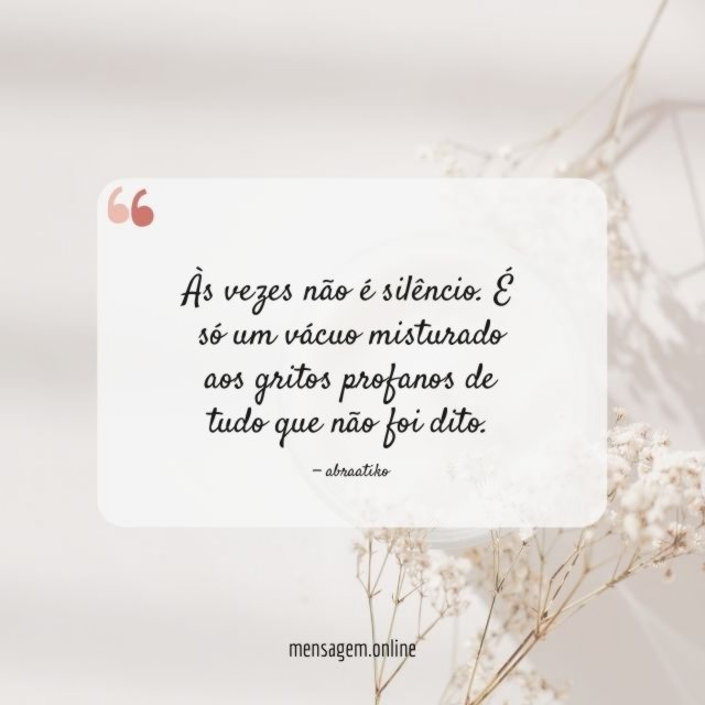 Às vezes não é silêncio
