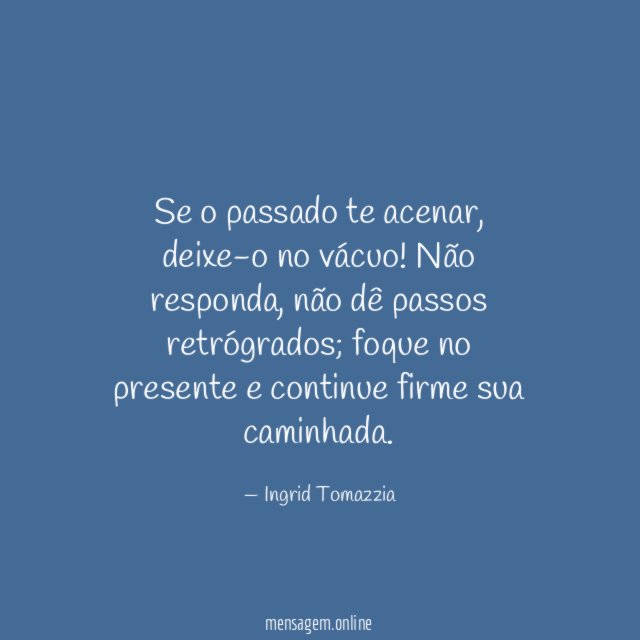 Se o passado te acenar