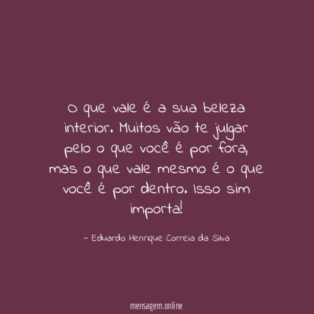 O que vale é a sua beleza interior