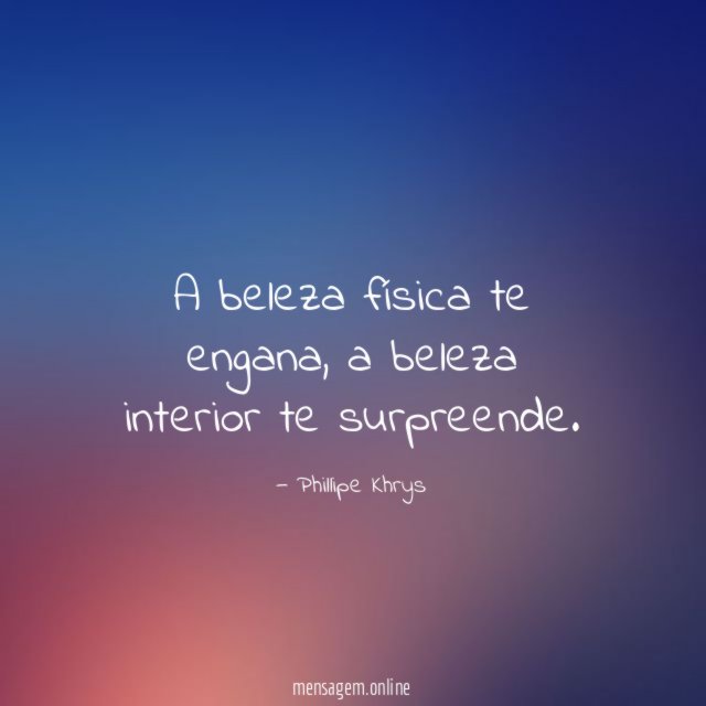 A beleza física te engana