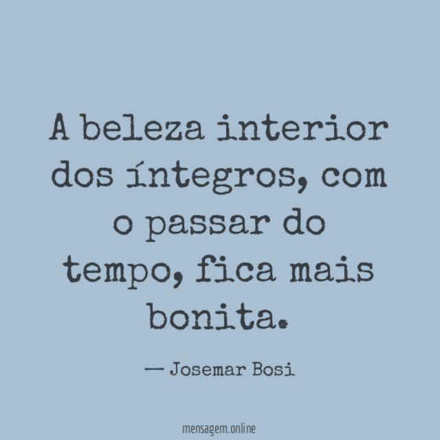 A beleza interior dos íntegros