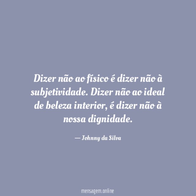 Dizer não ao físico é dizer não à subjetividade