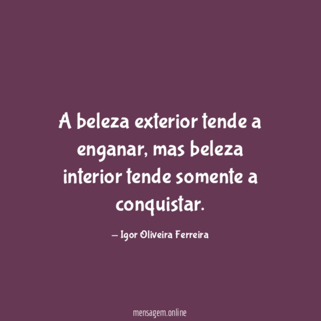 A beleza exterior tende a enganar