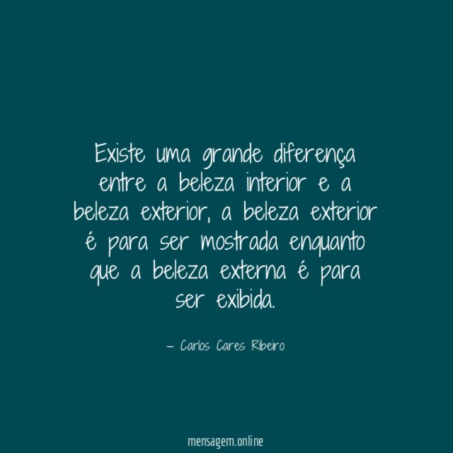 Existe uma grande diferença entre a beleza interior