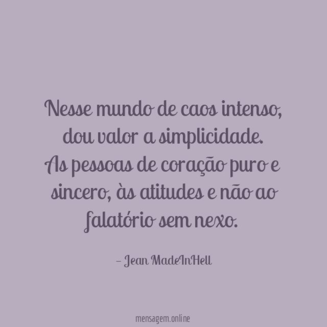 Nesse mundo de caos intenso