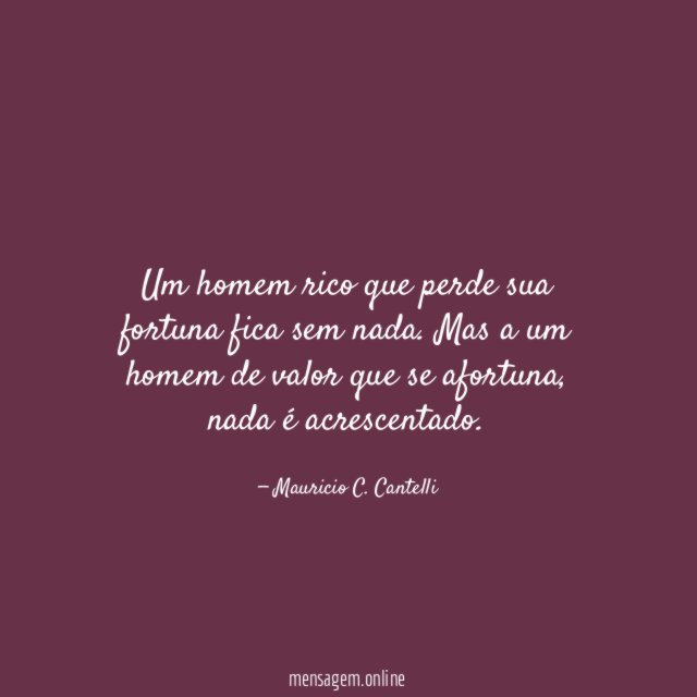 Um homem rico que perde sua fortuna fica sem nada