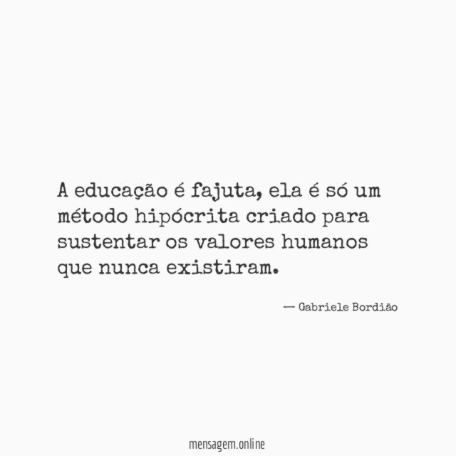 A educação é fajuta