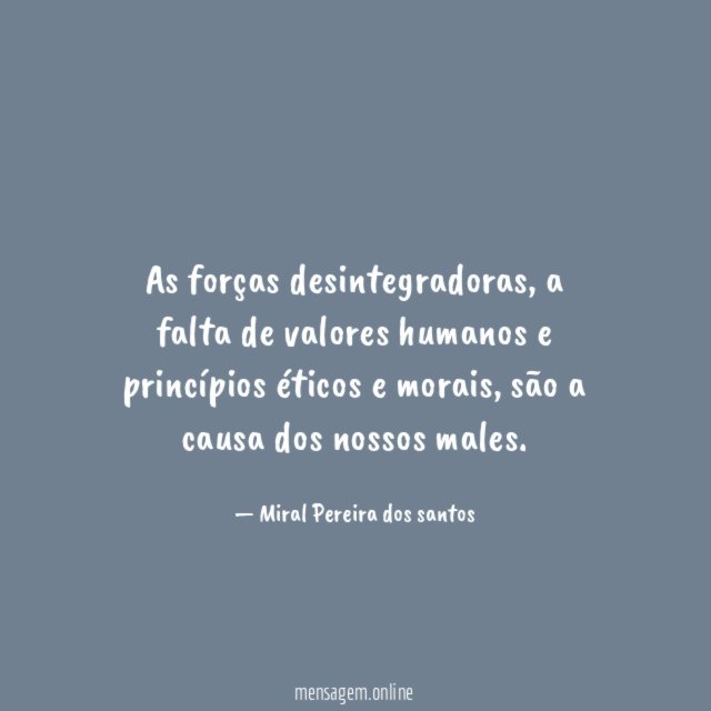 As forças desintegradoras