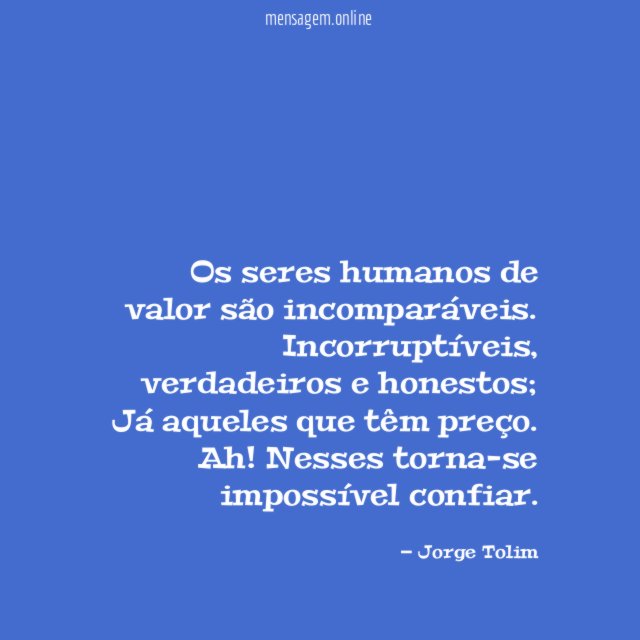 Os seres humanos de valor são incomparáveis