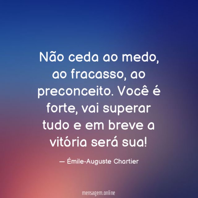 Não ceda ao medo