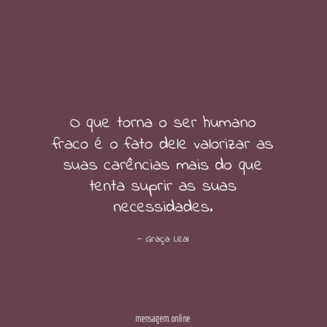 O que torna o ser humano fraco é