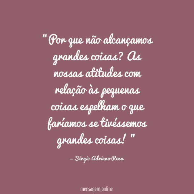 Por que não alcançamos grandes coisas