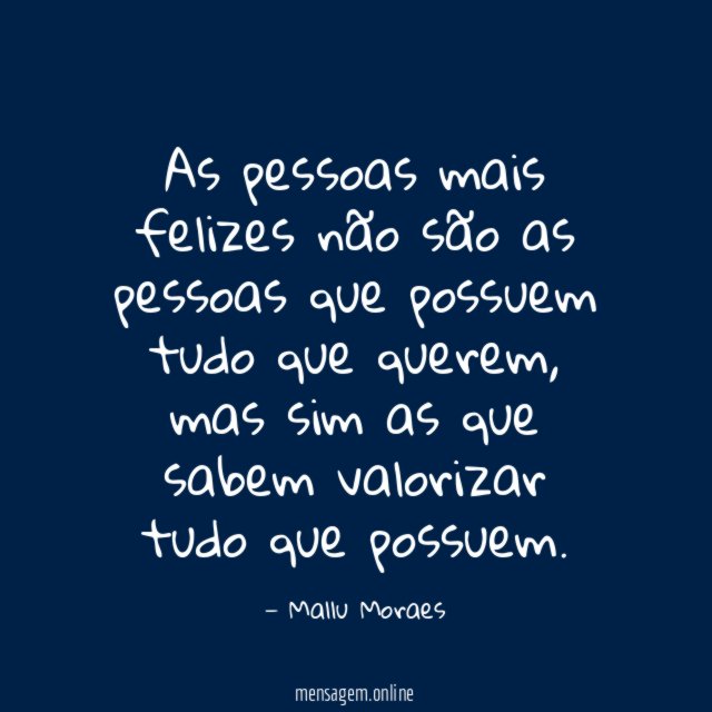 As pessoas mais felizes não são as pessoas