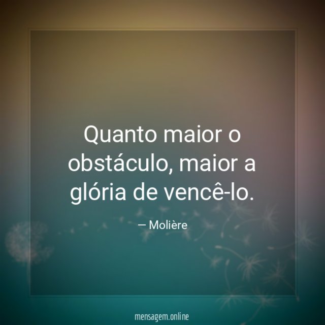 Quanto maior o obstáculo