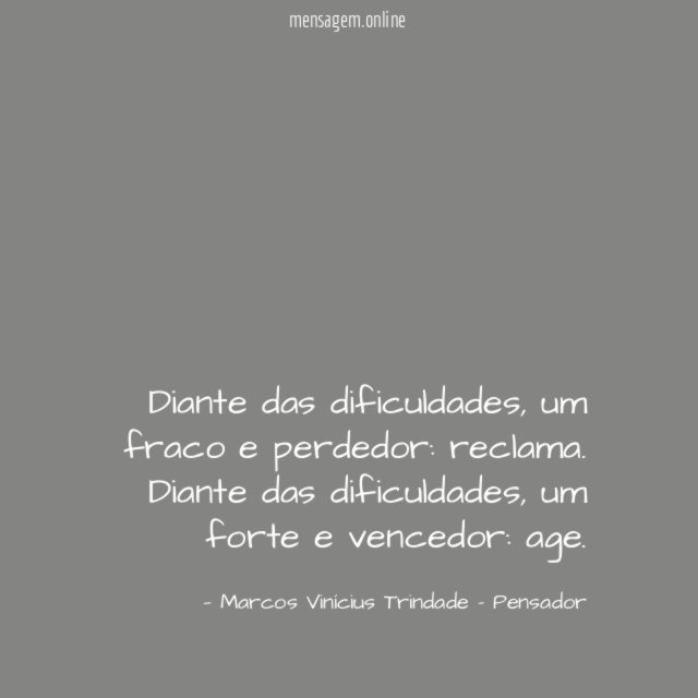 Diante das dificuldades