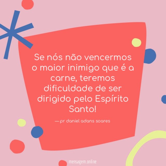 Se nós não vencermos o maior inimigo que é a carne