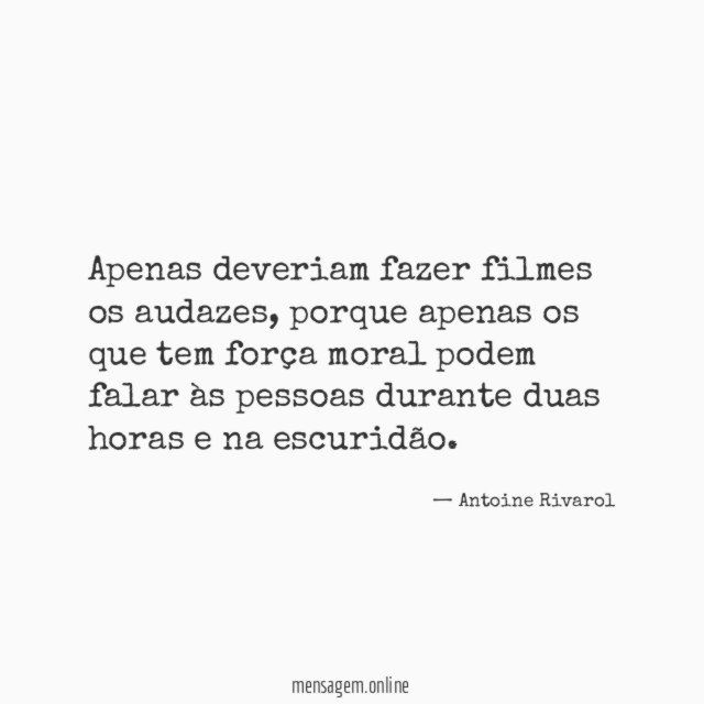 Apenas deveriam fazer filmes os audazes