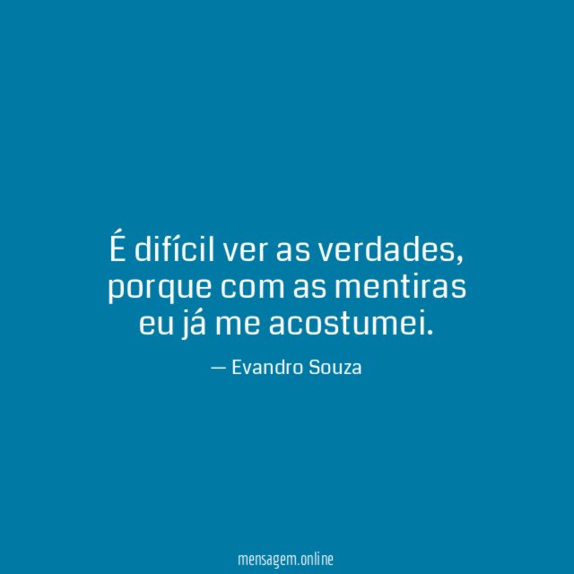 É difícil ver as verdades