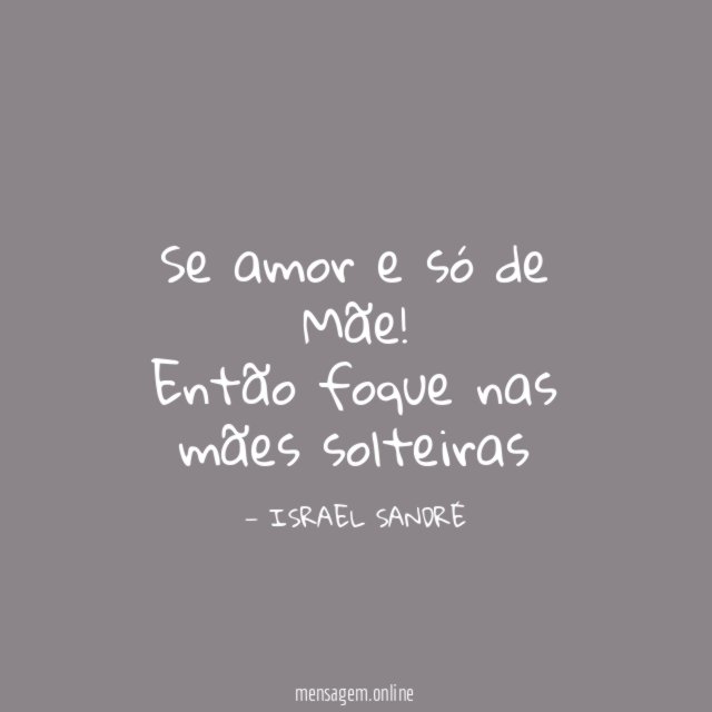 Se amor e só de Mãe