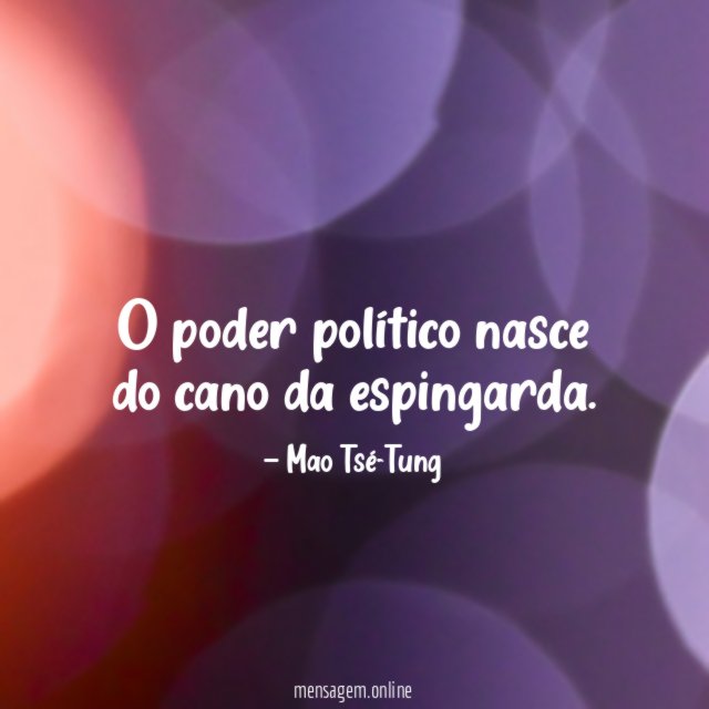 O poder político nasce do cano da espingarda