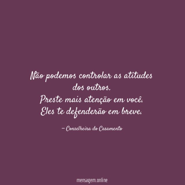 Não podemos controlar as atitudes dos outros
