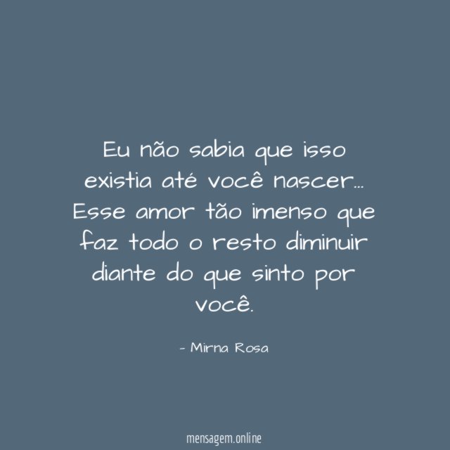 Eu não sabia que isso existia até você nascer