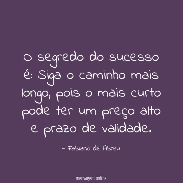 O segredo do sucesso é