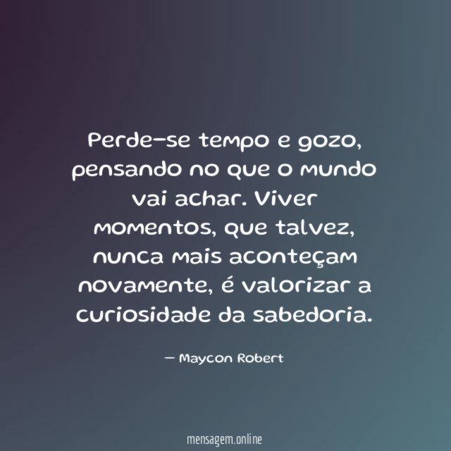 Perde-se tempo e gozo