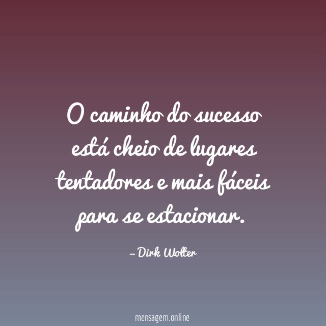 O caminho do sucesso está cheio de lugares