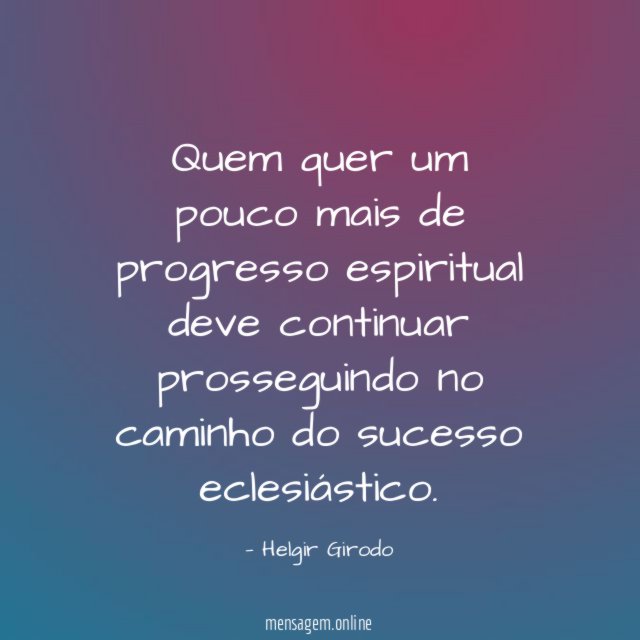 Quem quer um pouco mais de progresso espiritual