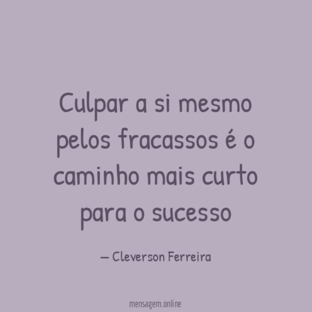 Culpar a si mesmo pelos fracassos é