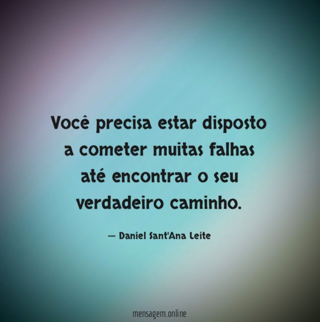 Você precisa estar disposto a cometer muitas falhas