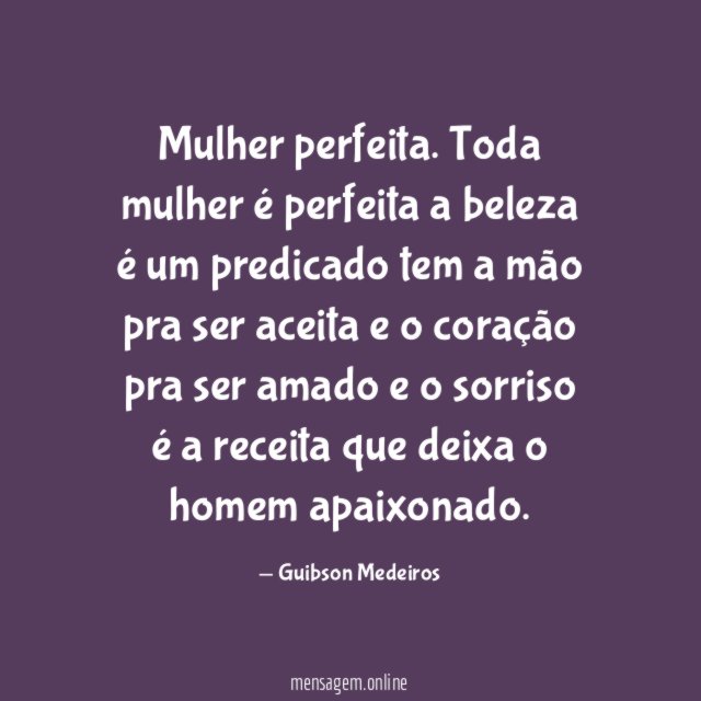 Mulher perfeita.