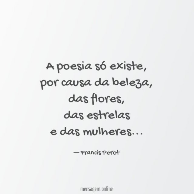 A poesia só existe