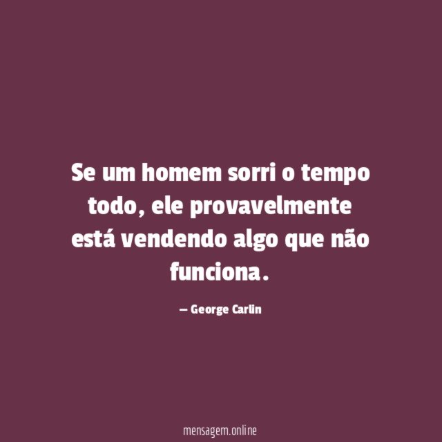 Se um homem sorri o tempo todo